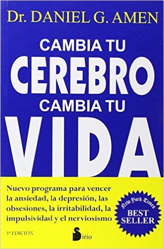 CAMBIA TU CEREBRO, CAMBIA TU VIDA | 9788478087839 | AMEN, DANIEL G. | Librería Castillón - Comprar libros online Aragón, Barbastro