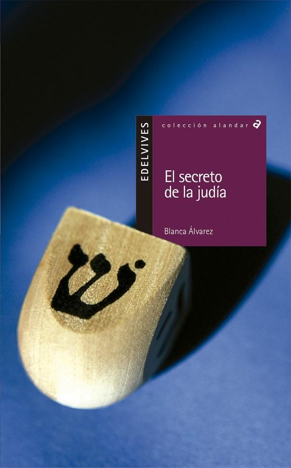 SECRETO DE LA JUDIA, EL (ALANDAR) | 9788426347329 | ALVAREZ GONZALEZ, BLANCA | Librería Castillón - Comprar libros online Aragón, Barbastro