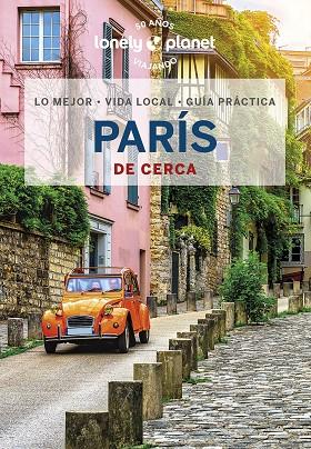 París de cerca 7 -+ Lonely Planet | 9788408269472 | Le Nevez, Catherine / Carillet, Jean-Bernard / Fong Yan, Fabienne | Librería Castillón - Comprar libros online Aragón, Barbastro