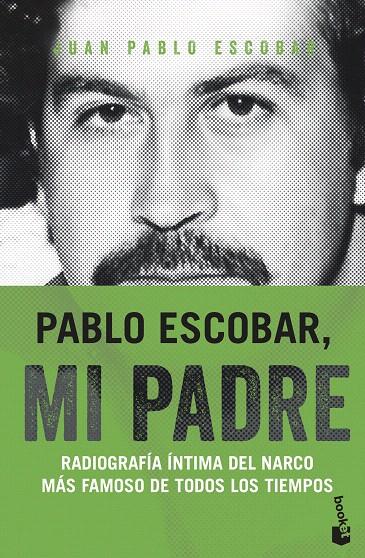 Pablo Escobar, mi padre | 9788499427805 | Escobar, Juan Pablo | Librería Castillón - Comprar libros online Aragón, Barbastro