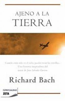 AJENO A LA TIERRA | 9788498724370 | BACH, RICHARD | Librería Castillón - Comprar libros online Aragón, Barbastro