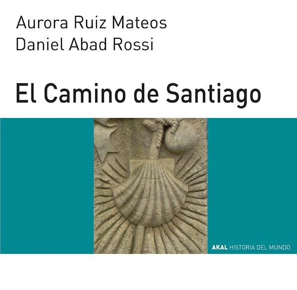 CAMINO DE SANTIAGO, EL (HISTORIA MUNDO PARA JOVENES) | 9788446006336 | RUIZ MATEOS, AURORA | Librería Castillón - Comprar libros online Aragón, Barbastro