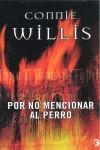 POR NO MENCIONAR AL PERRO | 9788466607520 | WILLIS, CONNIE | Librería Castillón - Comprar libros online Aragón, Barbastro