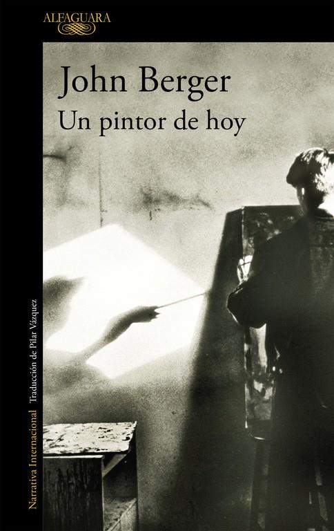 UN PINTOR DE HOY | 9788420441931 | John Berger | Librería Castillón - Comprar libros online Aragón, Barbastro