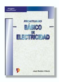 PRONTUARIO BASICO DE ELECTRICIDADI | 9788428328340 | ROLDAN VILORIA, JOSE | Librería Castillón - Comprar libros online Aragón, Barbastro