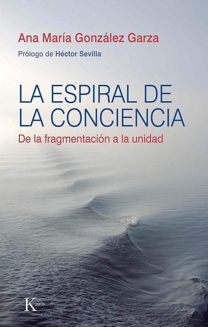 La espiral de la conciencia | 9788411210645 | González Garza, Ana María | Librería Castillón - Comprar libros online Aragón, Barbastro