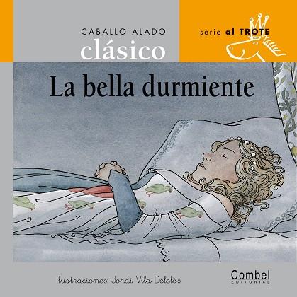 BELLA DURMIENTE, LA - CABALLO ALADO | 9788478647675 | VILA I DELCLOS, JORDI | Librería Castillón - Comprar libros online Aragón, Barbastro