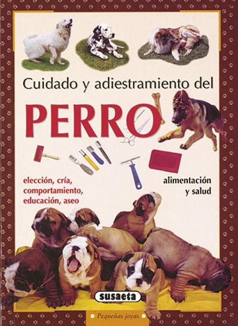 CUIDADO Y ADIESTRAMIENTO DEL PERRO | 9788430599189 | VARIS | Librería Castillón - Comprar libros online Aragón, Barbastro