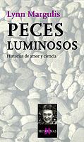 PECES LUMINOSOS | 9788483108437 | MARGULIS, LYNN | Librería Castillón - Comprar libros online Aragón, Barbastro