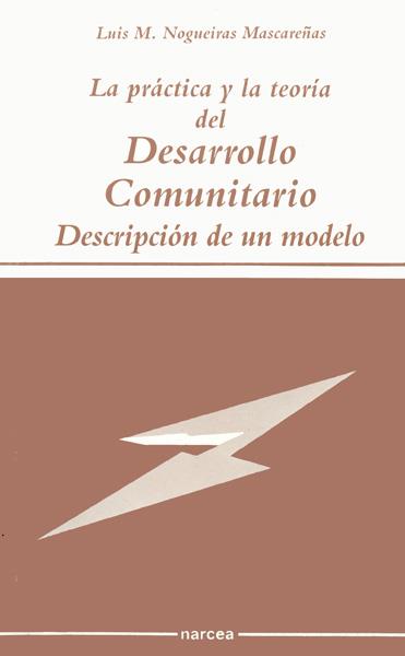 PRACTICA Y TEORIA DEL DESARROLLO COMUNITARIO | 9788427711464 | NOGUEIRAS MASCAREÑAS, LUIS M. | Librería Castillón - Comprar libros online Aragón, Barbastro