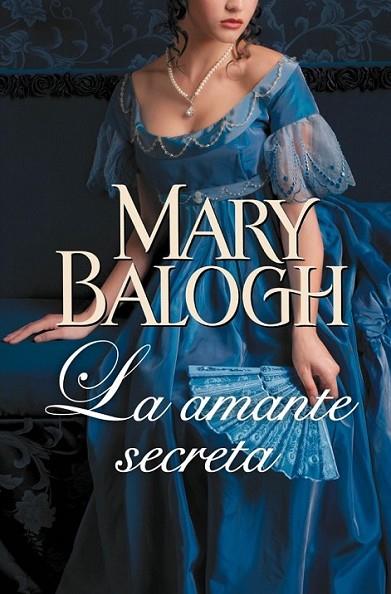 La amante secreta (Amantes 3) | 9788490327500 | BALOGH, MARY | Librería Castillón - Comprar libros online Aragón, Barbastro