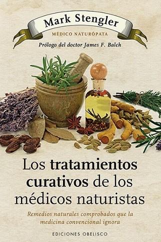 Los tratamientos curativos de los médicos naturistas | 9788497778992 | STENGLER, MARK | Librería Castillón - Comprar libros online Aragón, Barbastro