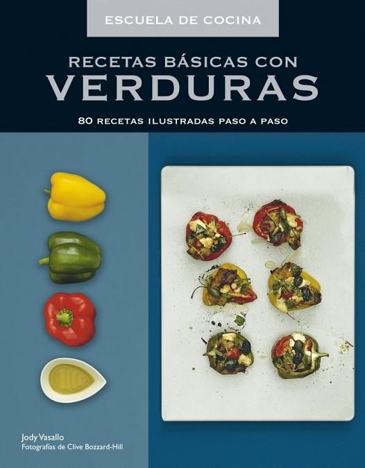 RECETAS BÁSICAS CON VERDURAS | 9788425345487 | VASSALLO, JODY | Librería Castillón - Comprar libros online Aragón, Barbastro