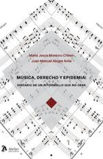 MUSICA DERECHO Y EPIDEMIA DIETARIO DE UN RITORNELLO QUE NO | 9788418244933 | ALEGRE AVILA,JUAN MANUEL | Librería Castillón - Comprar libros online Aragón, Barbastro