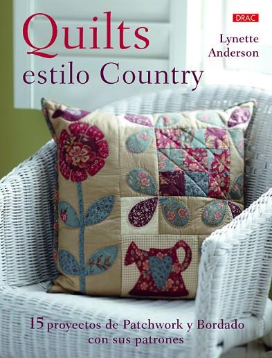 Quilts estilo Country | 9788498744552 | Anderson, Lynette | Librería Castillón - Comprar libros online Aragón, Barbastro