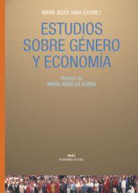 ESTUDIOS SOBRE GENERO Y ECONOMIA | 9788446024330 | VARA, MARIA JESUS (COORD.) | Librería Castillón - Comprar libros online Aragón, Barbastro