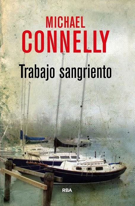 Trabajo Sangriento | 9788490566251 | CONNELLY, MICHAEL | Librería Castillón - Comprar libros online Aragón, Barbastro