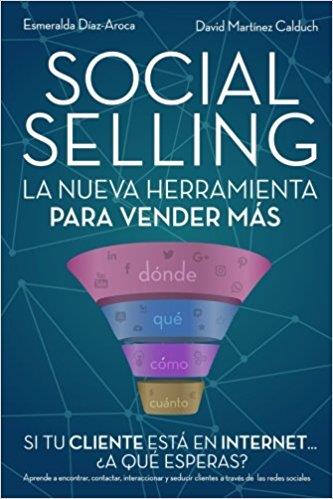 Social Selling : La nueva herramienta para vender más | 9788494709050 | Diaz Aroca, Esmeralda; Martínez Calduch, David | Librería Castillón - Comprar libros online Aragón, Barbastro