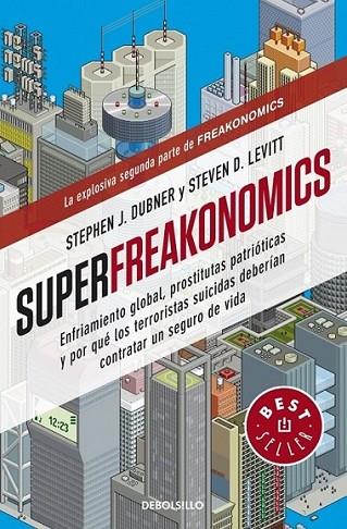 SUPERFREAKONOMICS | 9788499088136 | Stephen J. Dubner Steven D. Levitt | Librería Castillón - Comprar libros online Aragón, Barbastro