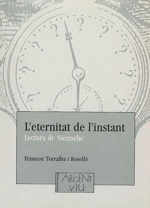 L'eternitat de l'instant | 9788479352165 | Torralba Roselló, Francesc | Librería Castillón - Comprar libros online Aragón, Barbastro