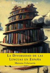 DIVERSIDAD DE LENGUAS EN ESPAÑA, LA | 9788467003130 | ETXEBARRIA, MAITENA | Librería Castillón - Comprar libros online Aragón, Barbastro