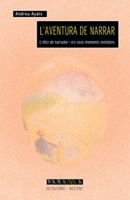 AVENTURA DE NARRAR, L' | 9788480634991 | AYATS, ANDREU | Librería Castillón - Comprar libros online Aragón, Barbastro