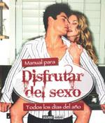 MANUAL PARA DISFRUTAR DEL SEXO (TODOS LOS DIAS DEL AÑO) | 9788475567280 | VV.AA. | Librería Castillón - Comprar libros online Aragón, Barbastro