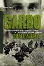 GARBO DOBLE AGENTE. EL ESPIA ESPAÑOL QUE CAMBIO EL CURSO DE | 9788427029804 | HARRIS, THOMAS | Librería Castillón - Comprar libros online Aragón, Barbastro