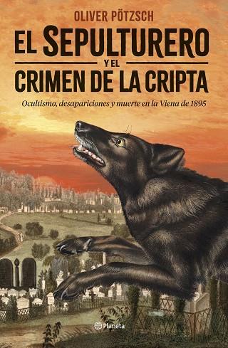 El sepulturero y el crimen de la cripta | 9788408292449 | Pötzsch, Oliver | Librería Castillón - Comprar libros online Aragón, Barbastro