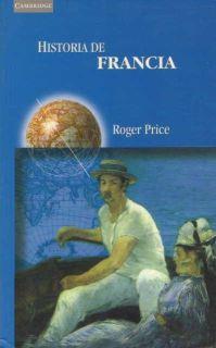 HISTORIA DE FRANCIA | 9788483230381 | PRICE, ROGER | Librería Castillón - Comprar libros online Aragón, Barbastro