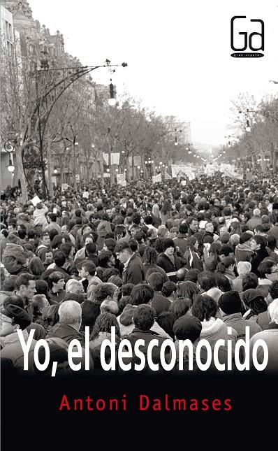 YO EL DESCONOCIDO - GRAN ANGULAR | 9788467520958 | DALMASES, ANTONI | Librería Castillón - Comprar libros online Aragón, Barbastro