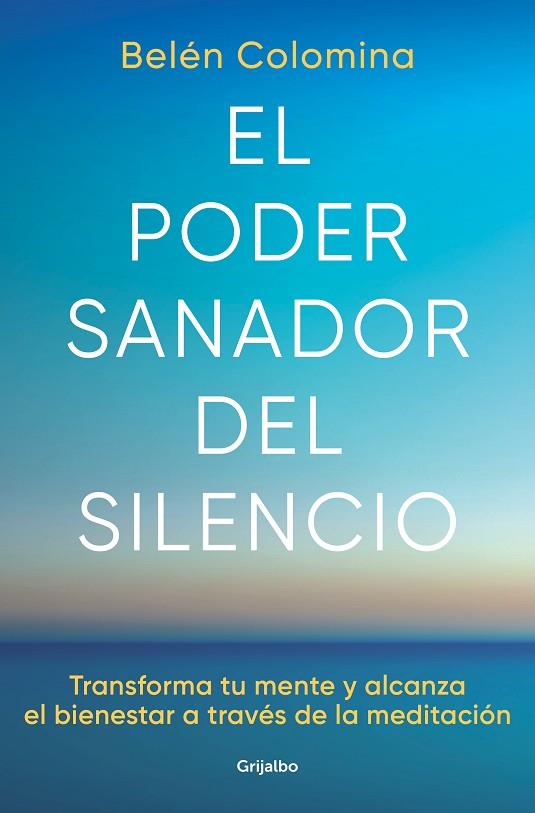 El poder sanador del silencio | 9788425363269 | Colomina, Belén | Librería Castillón - Comprar libros online Aragón, Barbastro