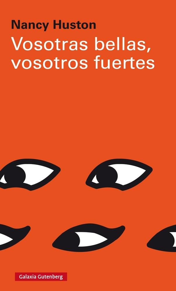 Vosotras bellas, vosotros fuertes | 9788417088996 | Huston, Nancy | Librería Castillón - Comprar libros online Aragón, Barbastro