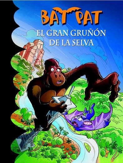 BAT PAT 22 : EL GRAN GRUÑON DE LA SELVA | 9788484419723 | PAVANELLO,ROBERTO | Librería Castillón - Comprar libros online Aragón, Barbastro