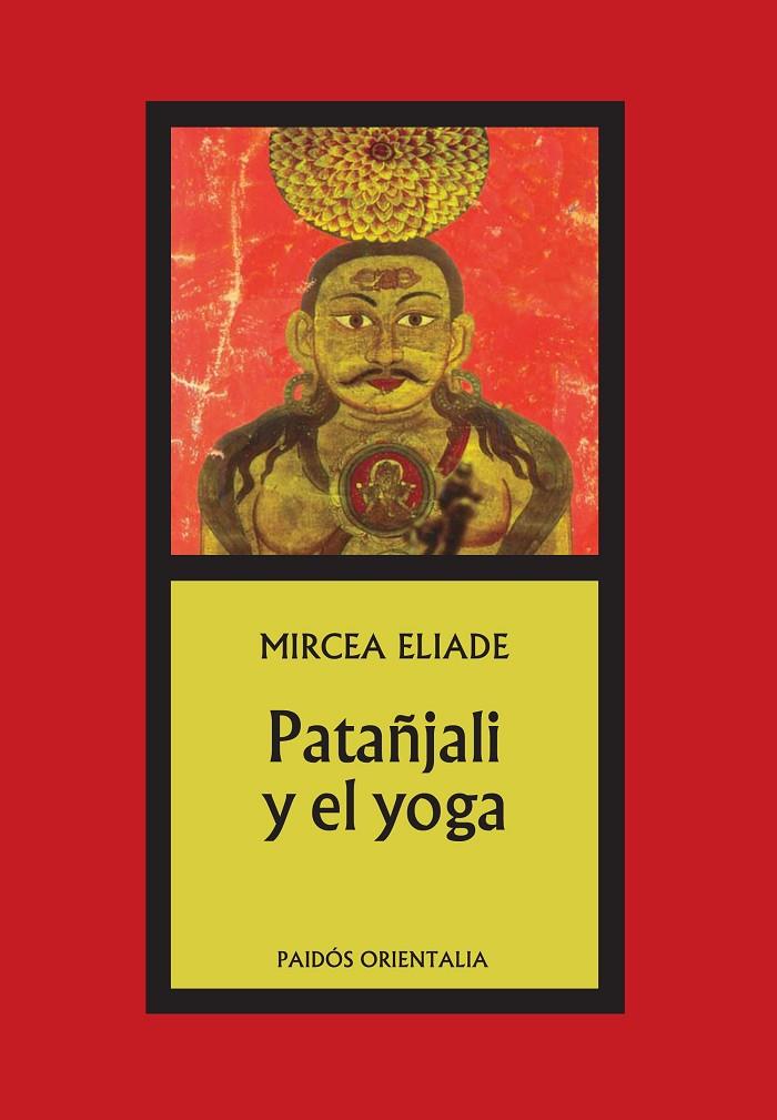 Patañjali y el yoga | 9788475092737 | Eliade, Mircea | Librería Castillón - Comprar libros online Aragón, Barbastro