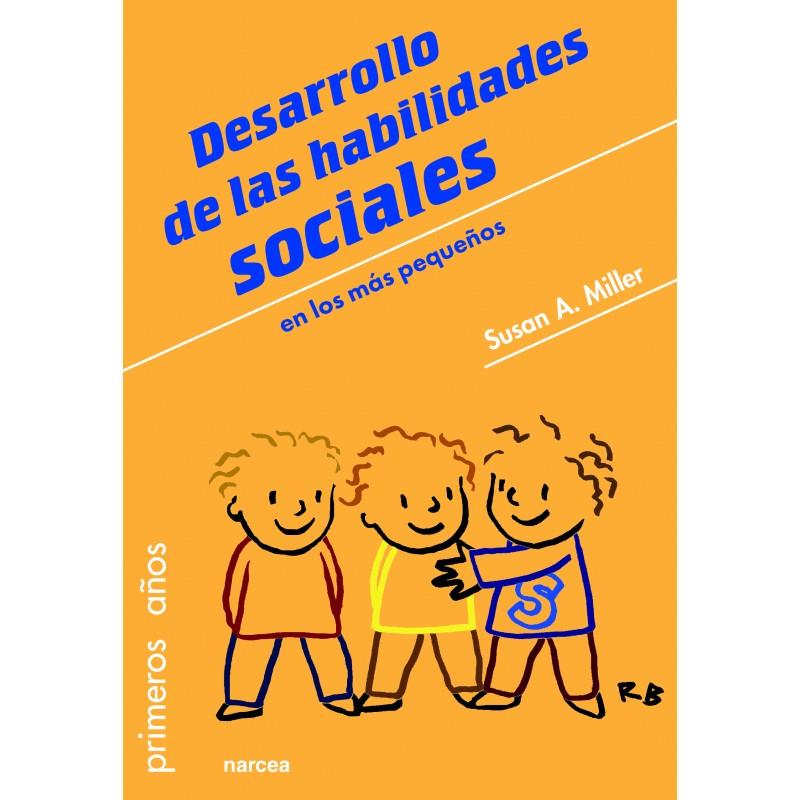 DESARROLLO DE HABILIDADES SOCIALES EN LOS MAS PEQUEÑOS | 9788427726444 | MILLER, SUSAN A. | Librería Castillón - Comprar libros online Aragón, Barbastro