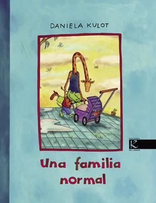 UNA FAMILIA NORMAL | 9788415250074 | KULOT, DANIELA | Librería Castillón - Comprar libros online Aragón, Barbastro