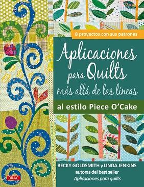 APLICACIONES PARA QUILTS. MÁS ALLÁ DE LAS LÍNEAS | 9788498741568 | Goldsmith, Becky | Librería Castillón - Comprar libros online Aragón, Barbastro