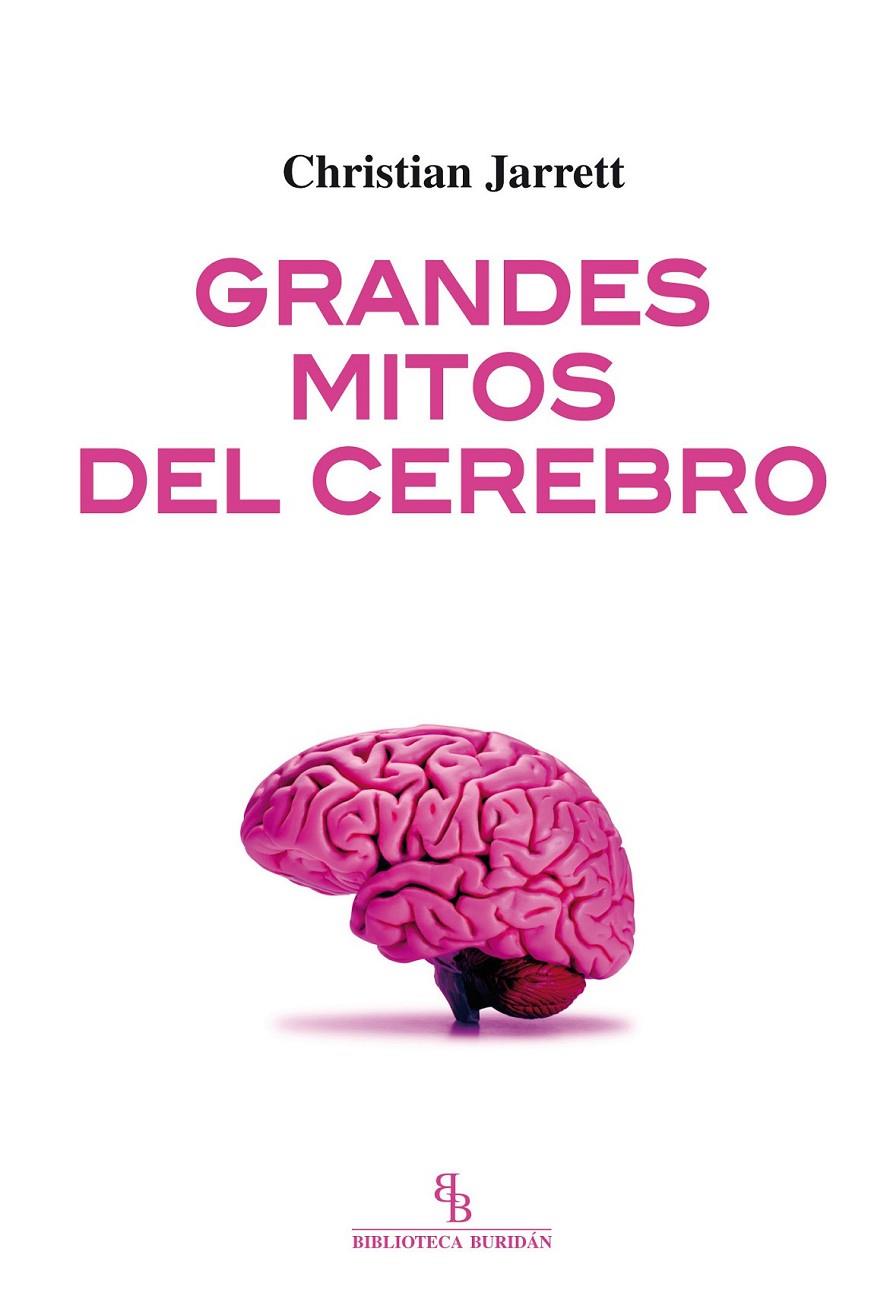 Grandes mitos del cerebro | 9788416288519 | Jarrett, Christian | Librería Castillón - Comprar libros online Aragón, Barbastro