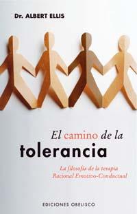 CAMINO DE LA TOLERANCIA, EL | 9788497773133 | ELLIS, ALBERT | Librería Castillón - Comprar libros online Aragón, Barbastro