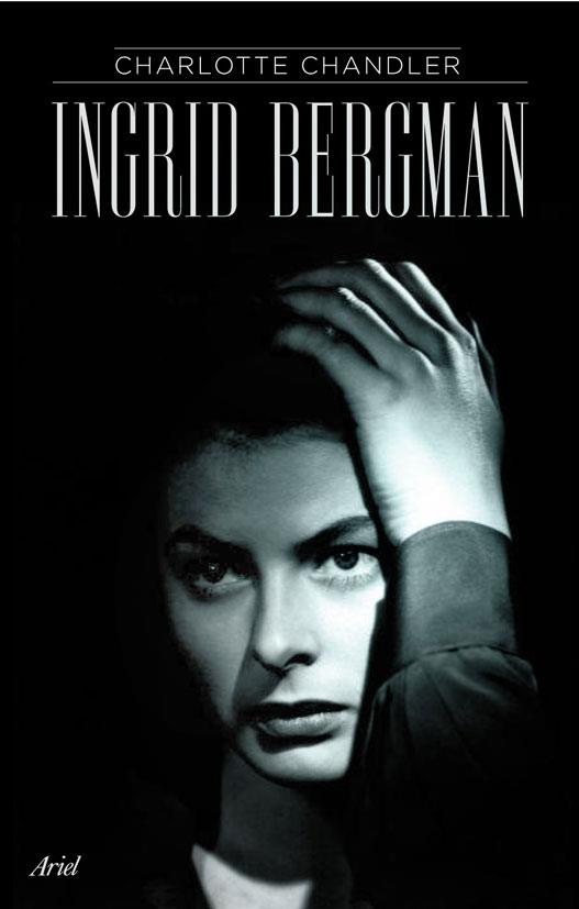 INGRID BERGMAN | 9788434452572 | CHANDLER, CHARLOTTE | Librería Castillón - Comprar libros online Aragón, Barbastro