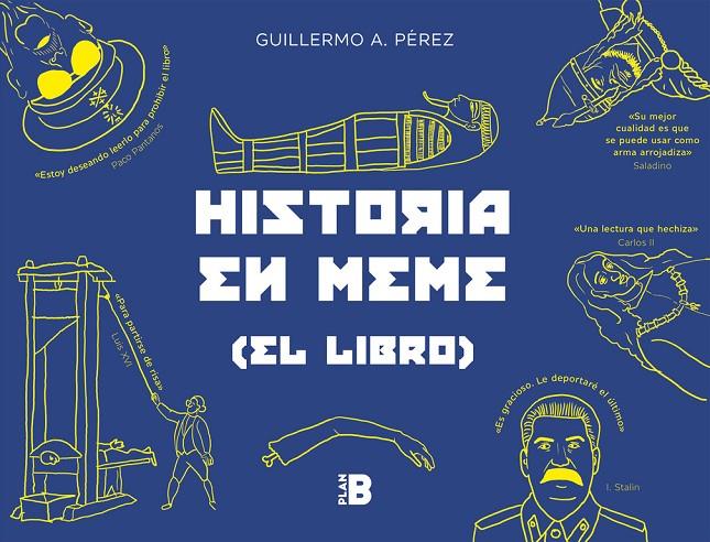 Historia en meme | 9788417001582 | Guillermo A. Pérez | Librería Castillón - Comprar libros online Aragón, Barbastro