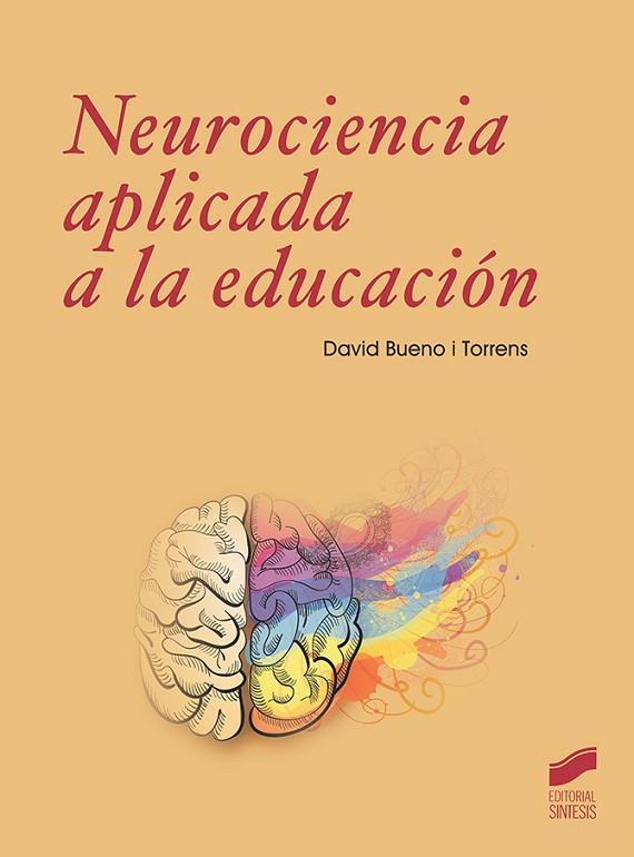 Neurociencia a aplicada a la educación | 9788491714200 | Bueno i Torrens, David | Librería Castillón - Comprar libros online Aragón, Barbastro