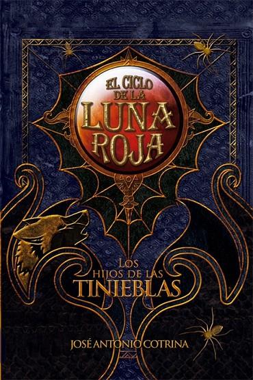 CICLO DE LA LUNA ROJA 2, EL : LOS HIJOS DE LAS TINIEBLAS | 9788492939619 | COTRINA GÓMEZ, JOSÉ ANTONIO | Librería Castillón - Comprar libros online Aragón, Barbastro