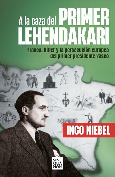 A la caza del primer Lehendakari | 9788466670739 | Ingo Niebel | Librería Castillón - Comprar libros online Aragón, Barbastro