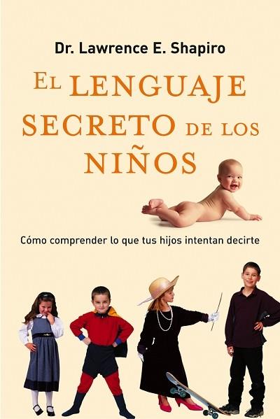 LENGUAJE SECRETO DE LOS NIÑOS, EL | 9788479535575 | SHAPIRO, LAWRENCE E. | Librería Castillón - Comprar libros online Aragón, Barbastro