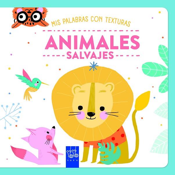 Animales salvajes. Texturas | 9788408284741 | YOYO | Librería Castillón - Comprar libros online Aragón, Barbastro