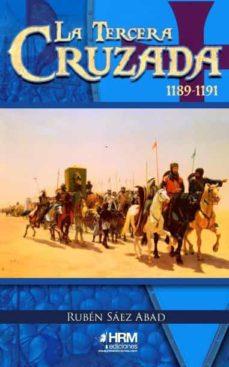 La Tercera Cruzada (1189-1191) | 9788417859282 | Sáez Abad, Rubén | Librería Castillón - Comprar libros online Aragón, Barbastro