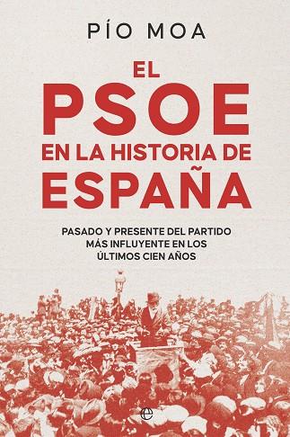 El PSOE en la historia de España | 9788413848754 | Moa, Pío | Librería Castillón - Comprar libros online Aragón, Barbastro