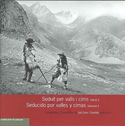 SEDUCIDO POR VALLES Y CIMAS 2 | 9788483216064 | SOLER I SANTALO, JULI | Librería Castillón - Comprar libros online Aragón, Barbastro